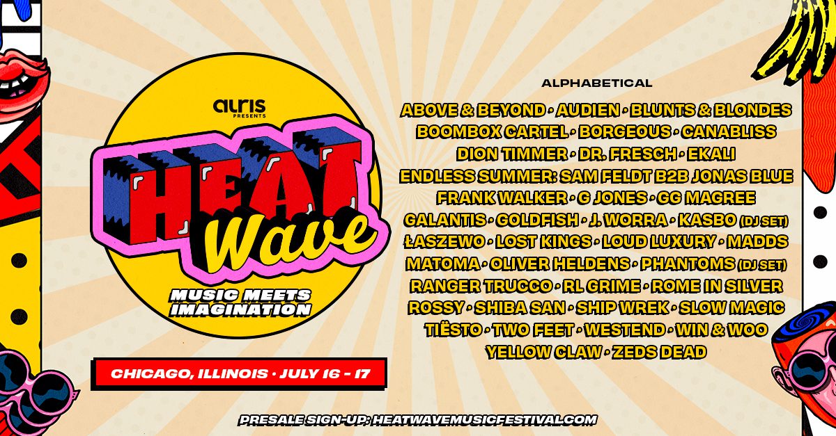 Auris Presents Heatwave Music Festival Coming to Chicago EDM Maniac